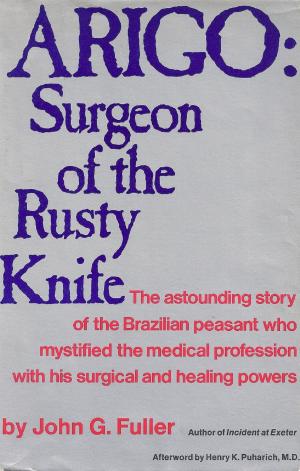 Cover of the book ARIGO: Surgeon of the Rusty Knife by Julie Caton
