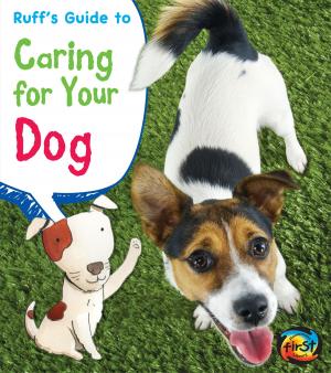 Cover of the book Ruff's Guide to Caring for Your Dog by Mari Schuh