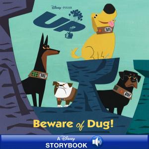 Cover of the book Up: Beware of Dug! by Melinda LaRose, Disney Book Group