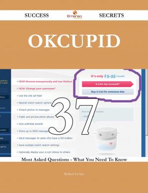 Cover of the book OkCupid 37 Success Secrets - 37 Most Asked Questions On OkCupid - What You Need To Know by Jonas Klaus