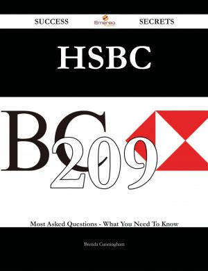Cover of the book HSBC 209 Success Secrets - 209 Most Asked Questions On HSBC - What You Need To Know by Walter L. (Walter Lowrie) Hervey