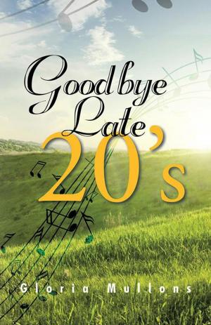 Cover of the book Goodbye Late 20'S by Sheryl Knowlton