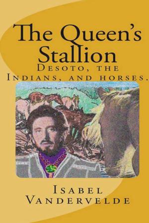 Cover of the book The Queen's Stallion by R. A. Chouinard