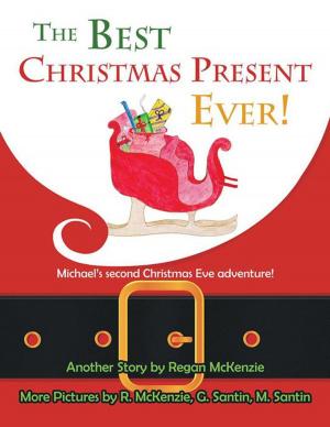 bigCover of the book The Best Christmas Present Ever! by 