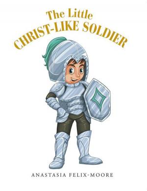 Cover of the book The Little Christ-Like Soldier by Heather Hughes, Sarah Thiessen