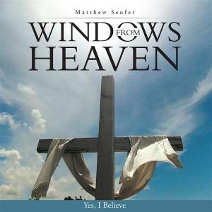 Cover of the book Windows from Heaven by Jack B. Blount