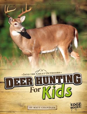 Cover of the book Deer Hunting for Kids by Roberta Baxter