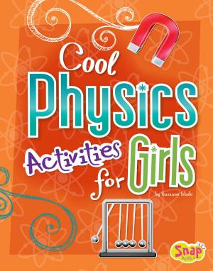 Cover of the book Cool Physics Activities for Girls by Shelley Swanson Sateren