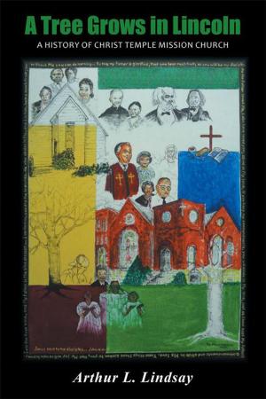 Cover of the book A Tree Grows in Lincoln by Gordon B. Greer