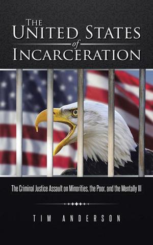 Cover of the book The United States of Incarceration by Michael T. Nguyen