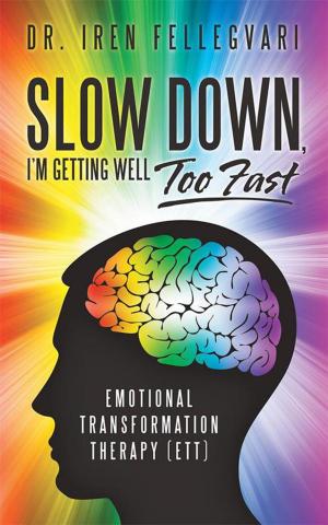 Cover of the book Slow Down, I’M Getting Well Too Fast by Michael Rocereta