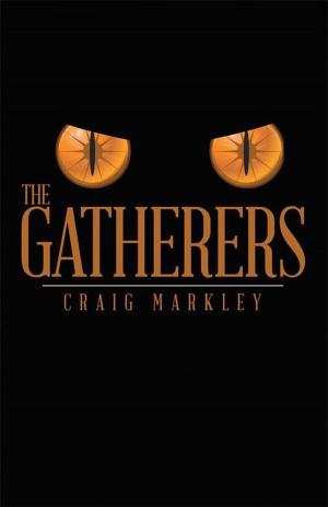 Cover of the book The Gatherers by John Wells King of Garvey Schubert Barer, John Pelkey, Erwin G. Krasnow