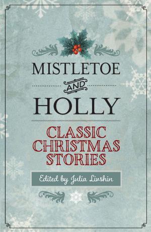 Cover of the book Mistletoe and Holly by Tom McCarthy
