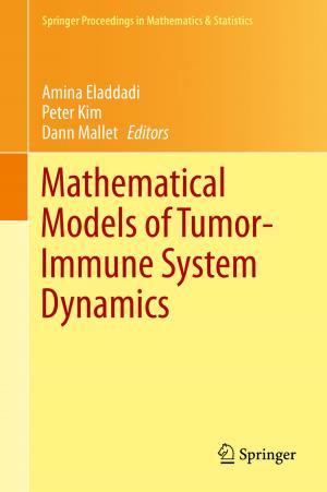 Cover of the book Mathematical Models of Tumor-Immune System Dynamics by Giorgos Dimitrakopoulos, Anastasios Psarras, Ioannis Seitanidis
