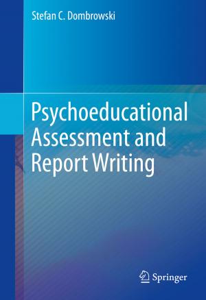 Cover of the book Psychoeducational Assessment and Report Writing by Sheldon C. Sommers, Heidrun Rotterdam, Horatio T. Enterline