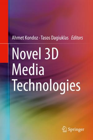 Cover of the book Novel 3D Media Technologies by Natalia Aptsiauri, Angel Miguel Garcia-Lora, Teresa Cabrera