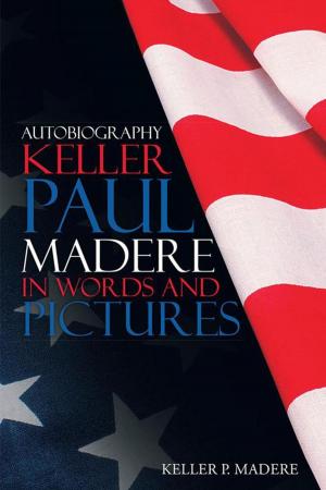 Book cover of Autobiography Keller Paul Madere in Words and Pictures