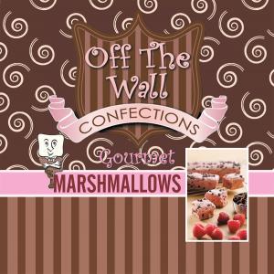 Cover of the book Off the Wall Gourmet Marshmallows by Lisa Larsson