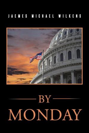 Cover of the book By Monday by Gregory Brad Cutler J.D.