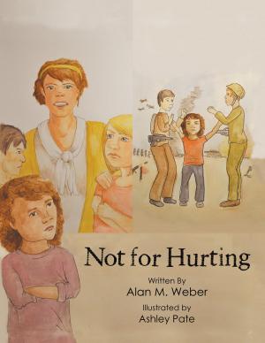 Cover of the book Not for Hurting by Carol Livernois-Mitchell