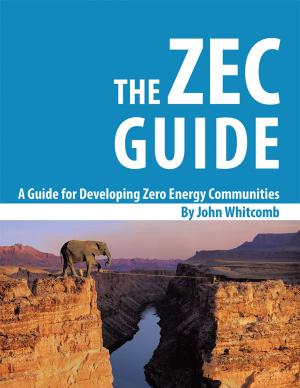 Cover of the book A Guide for Developing Zero Energy Communities by Lily Sparkletoon