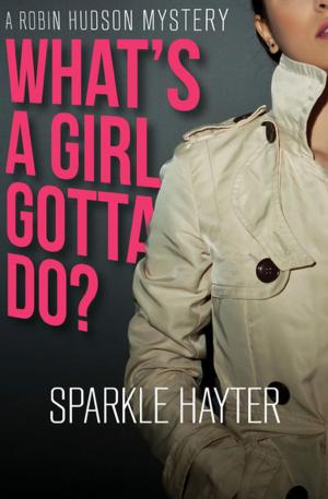 Cover of the book What's a Girl Gotta Do? by E. P. Thompson