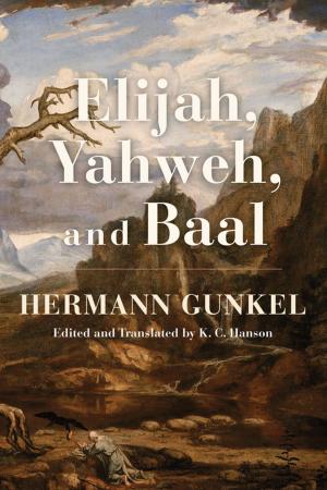 Cover of the book Elijah, Yahweh, and Baal by 