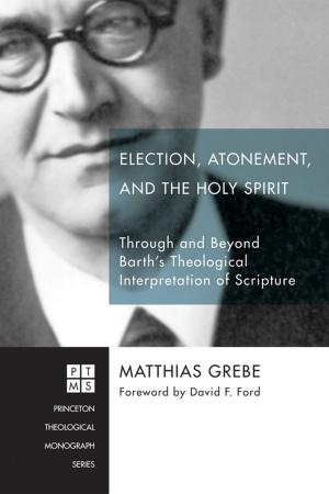 Cover of the book Election, Atonement, and the Holy Spirit by Karl Barth