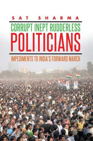 Cover of the book Corrupt Inept Rudderless Politicians by P.Y. Cheng