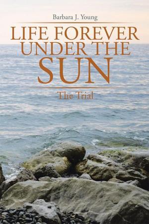 Book cover of Life Forever Under the Sun: