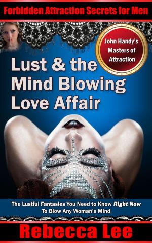Book cover of Lust and the Mind Blowing Love Affair