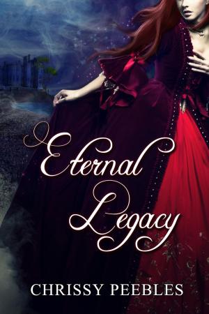 Cover of the book Eternal Legacy - The First 2 Books in The Ruby Ring Saga by Chrissy Peebles, W.J. May, Kristen Middleton, Dale Mayer