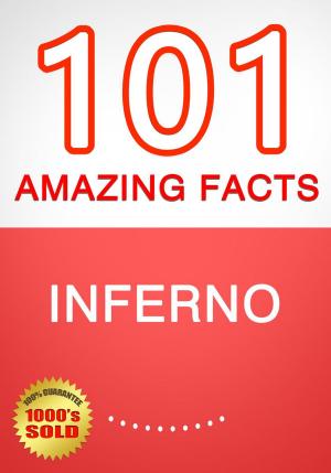 Book cover of Inferno - 101 Amazing Facts You Didn't Know