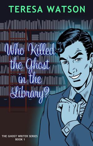 Book cover of Who Killed The Ghost In the Library
