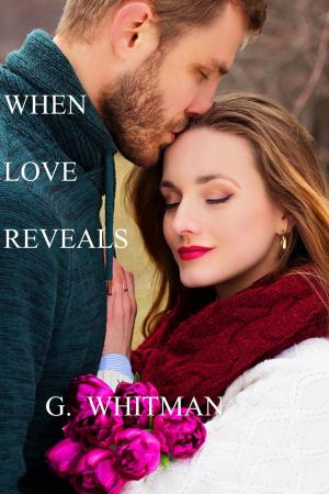 Cover of the book When Love Reveals by Scarlett Cantrell