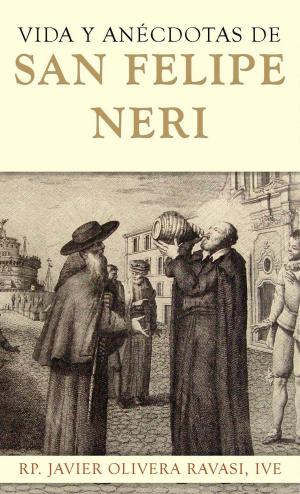 Cover of the book Vida y anécdotas de San Felipe Neri by Eric Eaton