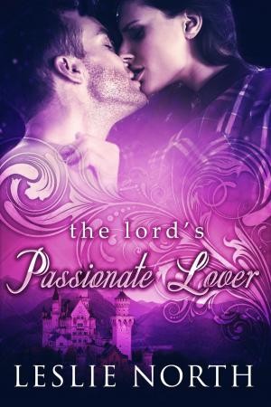 Cover of the book The Lord's Passionate Lover by Leslie North