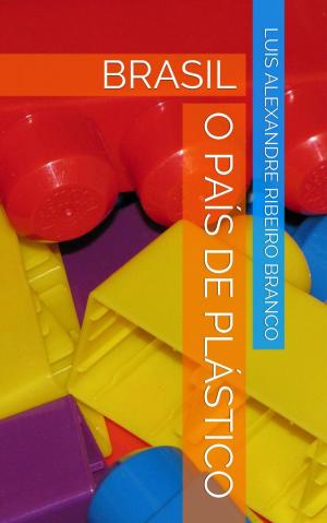 Cover of the book Brasil: o país de plástico by Luis A R Branco