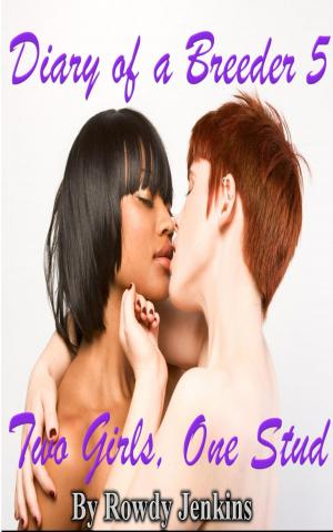 Cover of the book Two Girls, One Stud by Tianna Holley