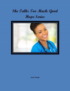 Book cover of She Talks Too Much: Good Hope Series