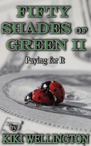 bigCover of the book Fifty Shades of Green II: Paying for It by 