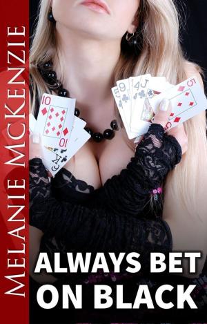 Cover of the book Always Bet On Black (interracial cuckold erotica, billionaire erotica) by Angi Morgan
