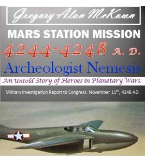 Cover of the book Mars Station Mission. 4244-4248 AD. Archeologist Nemesis. by Gllenn A. Segal