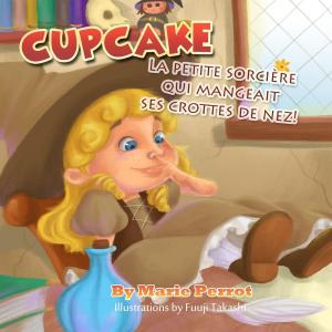 bigCover of the book Livres pour enfants: Cupcake La petite sorcière qui mangeait ses crottes de nez! by 