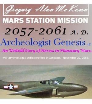 Cover of the book Mars Station Mission. 2057-2061 AD. Archeologist Genesis. by Frank Joseph
