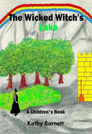 Book cover of The Wicked Witch's Lake: A Children's Book of an Amazing Adventure