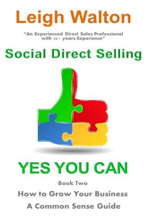 Cover of Social Direct Selling Yes You Can! Book Two How to Grow Your Business
