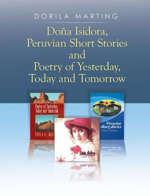 Cover of the book Doña Isidora, Peruvian Short Stories and Poetry of Yesterday, Today and Tomorrow by Eric Foster Rhodes