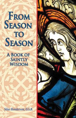 Cover of the book From Season to Season by Brother Francis Wagner, O.S.B.