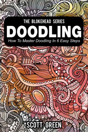 Book cover of Doodling : How To Master Doodling In 6 Easy Steps